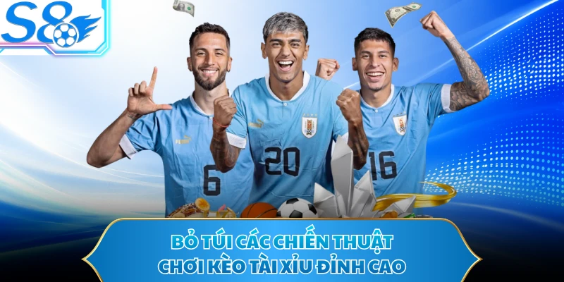 Bỏ túi các chiến thuật chơi kèo tài xỉu đỉnh cao