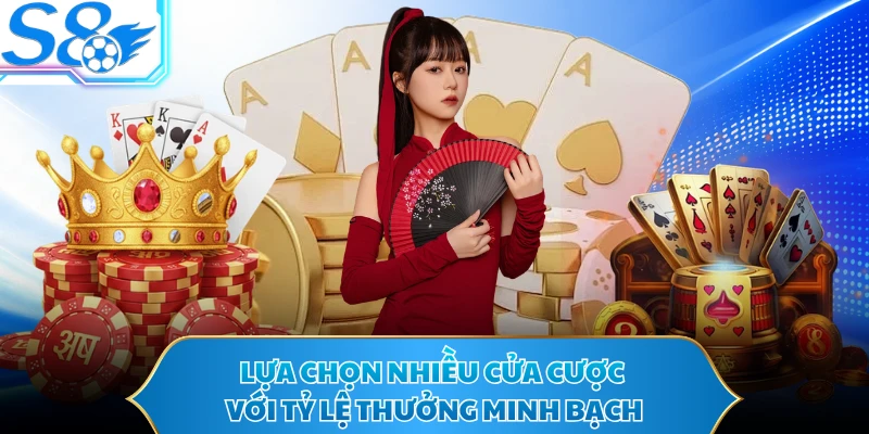 Lựa chọn nhiều cửa cược với tỷ lệ thưởng minh bạch