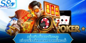 Nổ Hũ Đổi Thưởng S8 - Bí Quyết Săn Jackpot Khổng Lồ