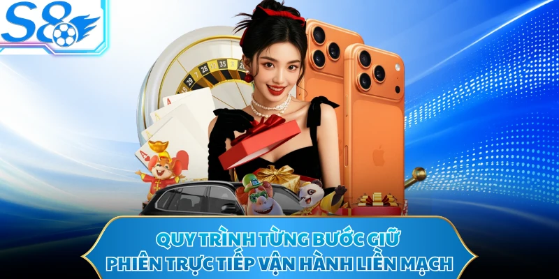 Quy trình từng bước giữ phiên trực tiếp vận hành liền mạch