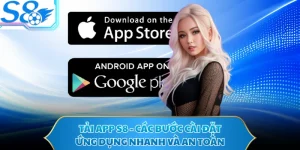 Tải App S8 - Các Bước Cài Đặt Ứng Dụng Nhanh Và An Toàn