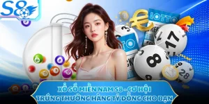 Xổ Số Miền Nam S8 - Cơ Hội Trúng Thưởng Hàng Tỷ Đồng Cho Bạn
