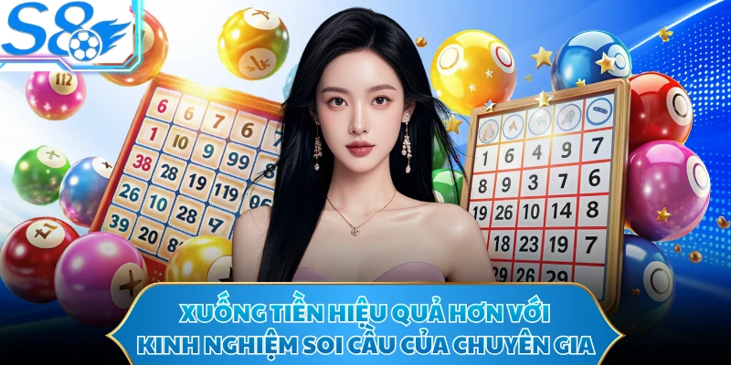 Xuống tiền hiệu quả hơn với kinh nghiệm soi cầu của chuyên gia